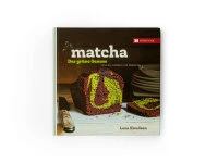 Matcha – Der Grüne Genuss